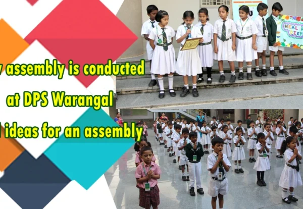 How assembly is conducted at DPS Warangal and ideas for an assembly