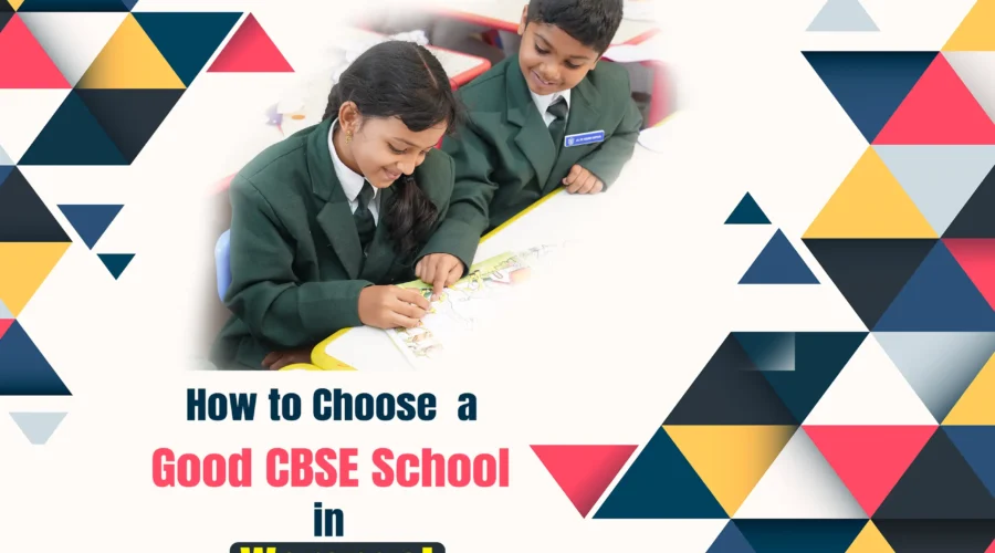 How-to-Choose-a-Good-CBSE-School-in-Warangal