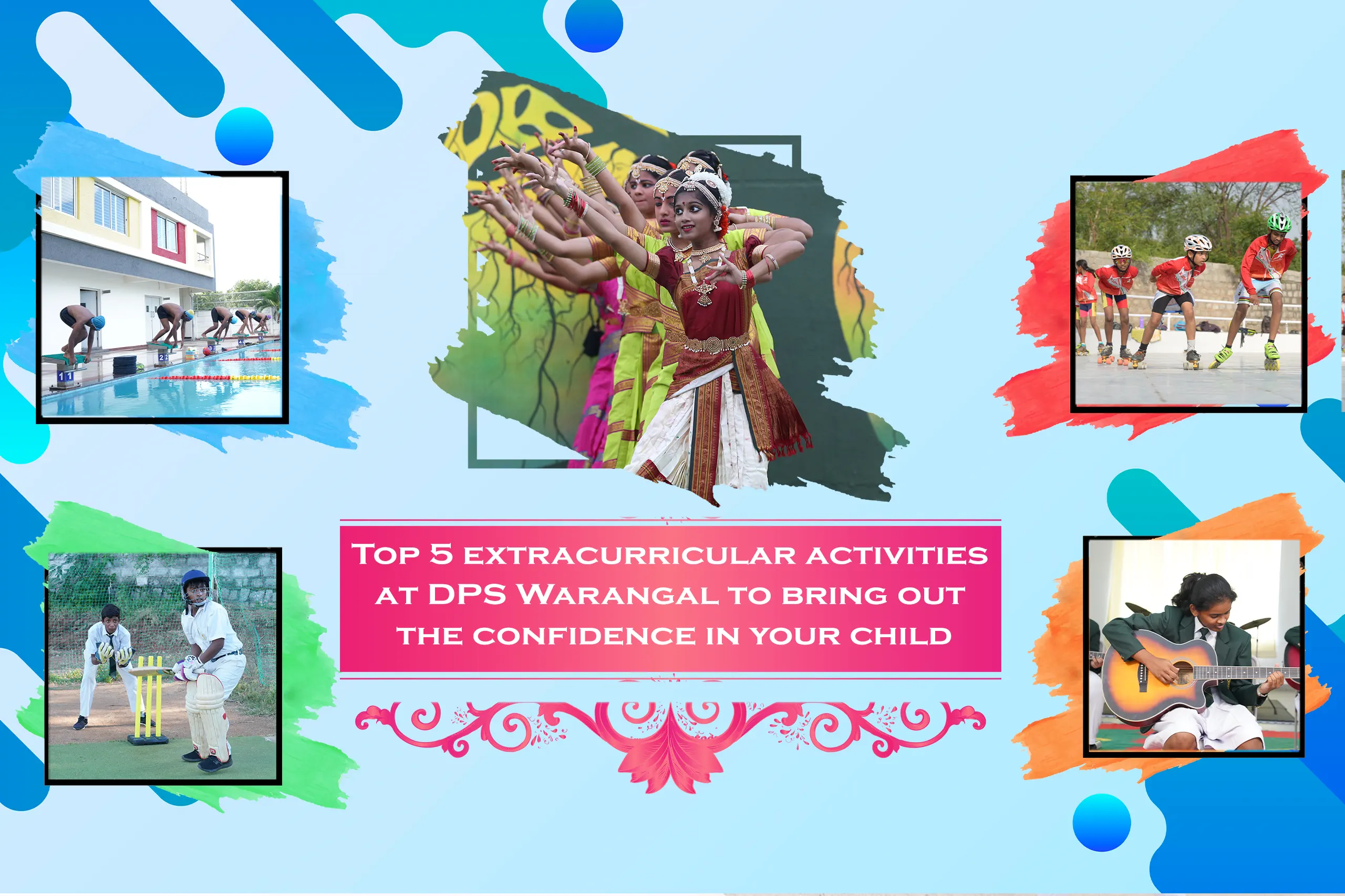 Images of top 5 extracurricular activities at DPS Warangal, images of students dancing, swimming, skating, playing cricket, playing guitar.