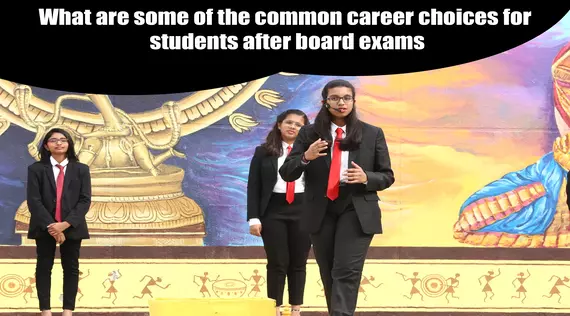 class on career opportunities after board exams