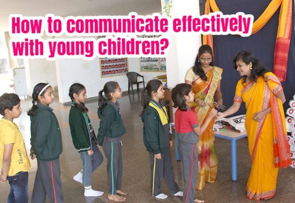 How to communicate effectively with young children