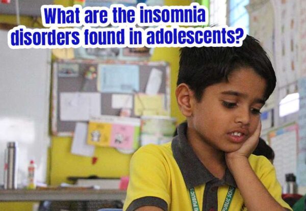 the insomnia disorders found in adolescents
