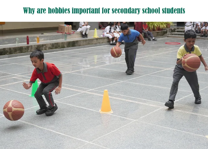 Secondary school students playing basketball on the court, illustrating the importance of hobbies for students